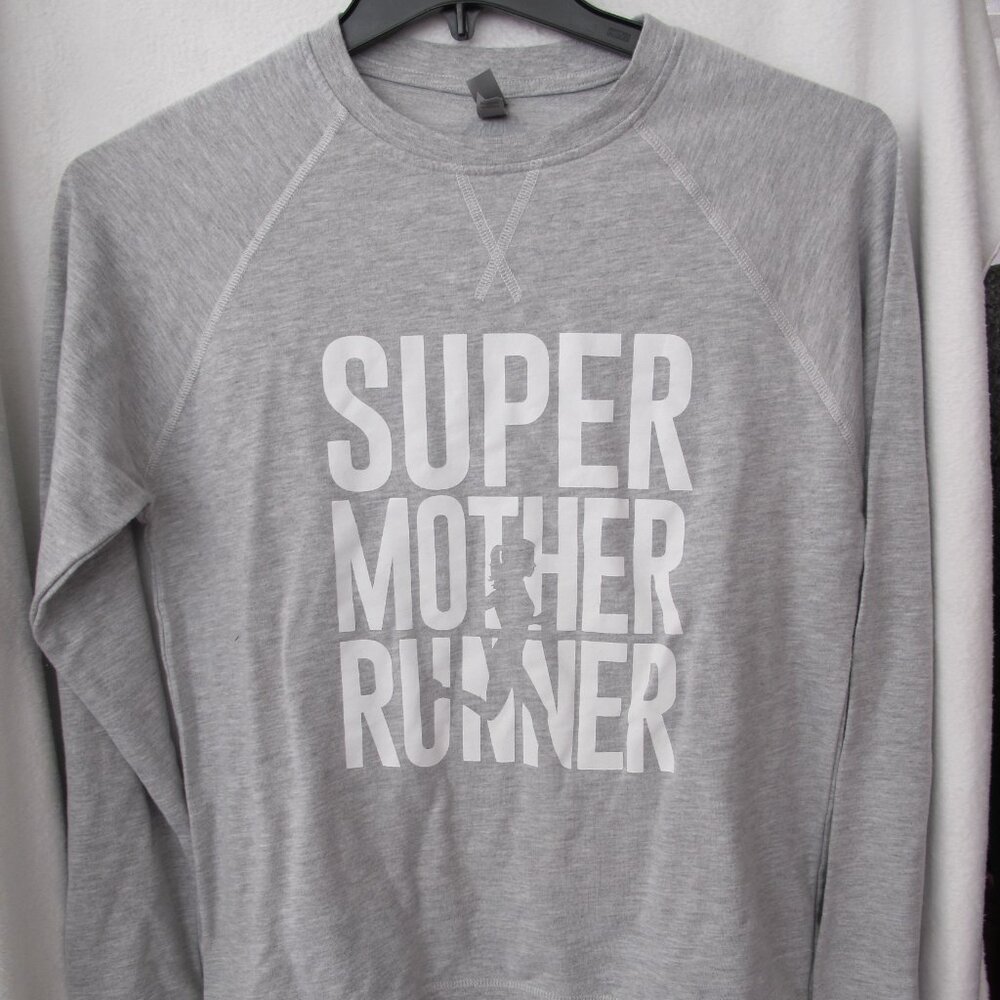 Like New - Gone for a Run Super Mother Runner Sweatshirt